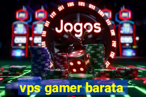 vps gamer barata